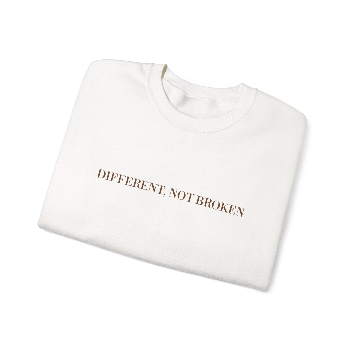 Crewneck Sweatshirt — "Different, Not Broken" Minimalist Mental Health Awareness