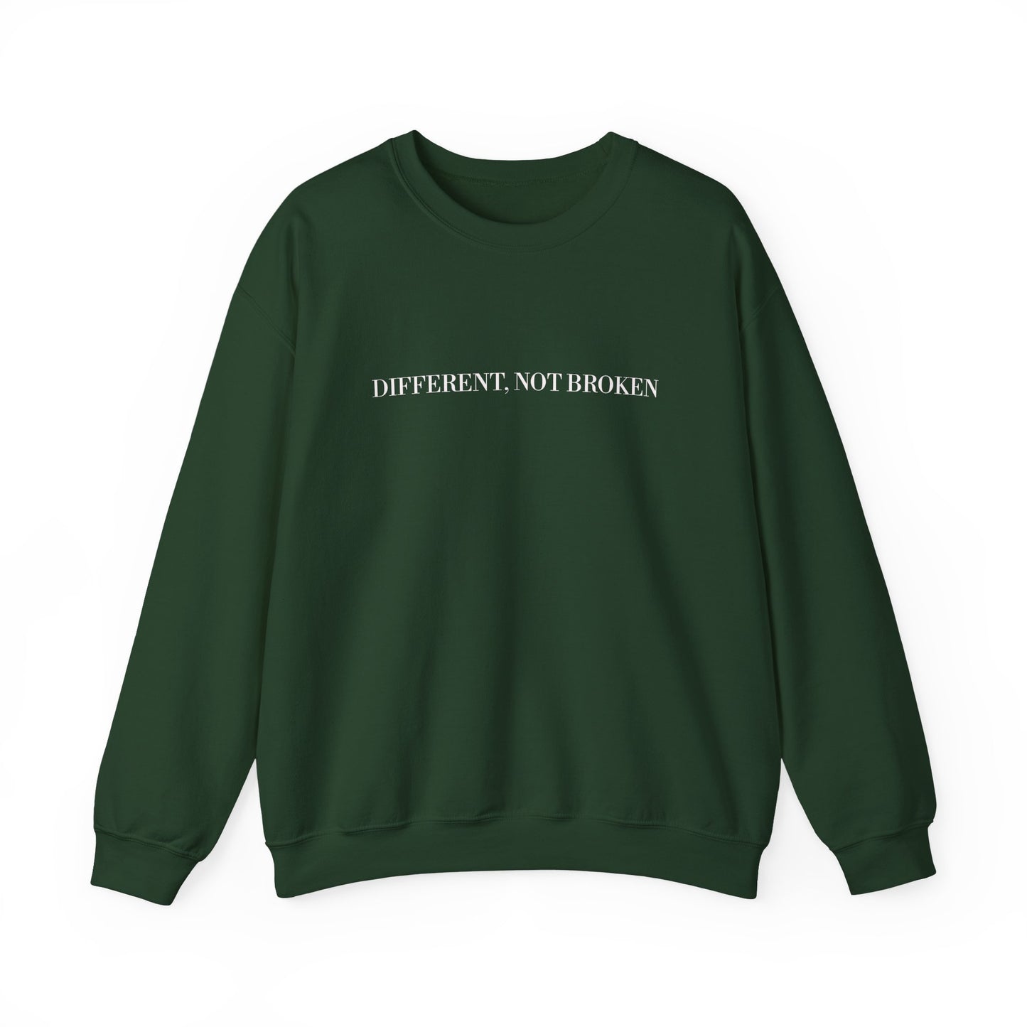 Different, Not Broken Crewneck Sweatshirt